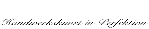 Handwerkskunst in Perfektion